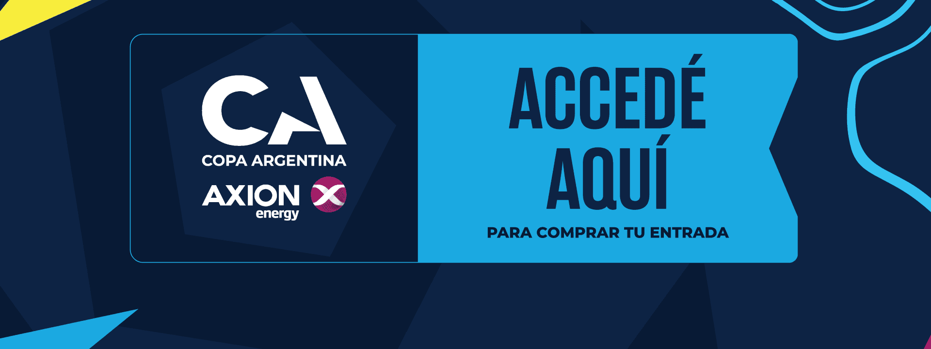Copa Argentina / AXION Energy - Accedé aquí para comprar tu entrada